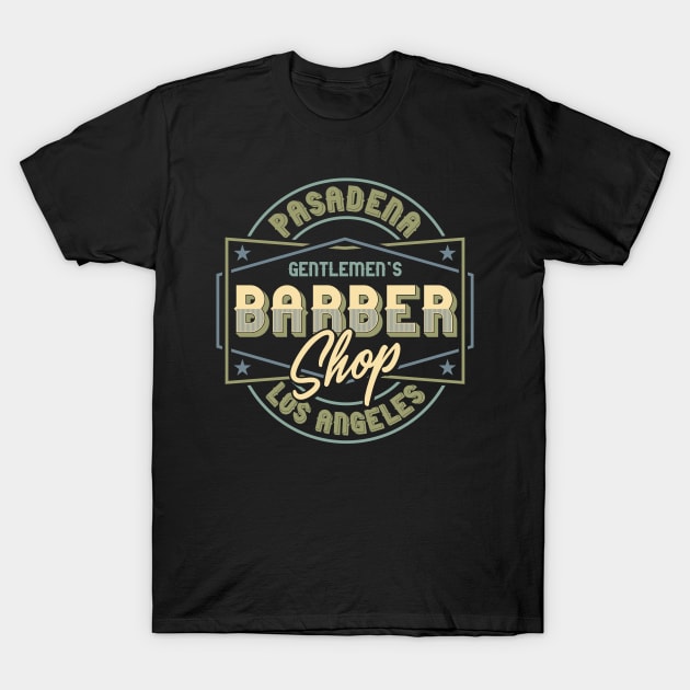 Pasadena Los Angeles Barber Shop T-Shirt by BrillianD